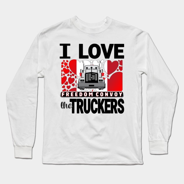 TRUCKERS FOR FREEDOM - LIBERTE - I LOVE THE TRUCKERS BLACK LETTERS Long Sleeve T-Shirt by KathyNoNoise